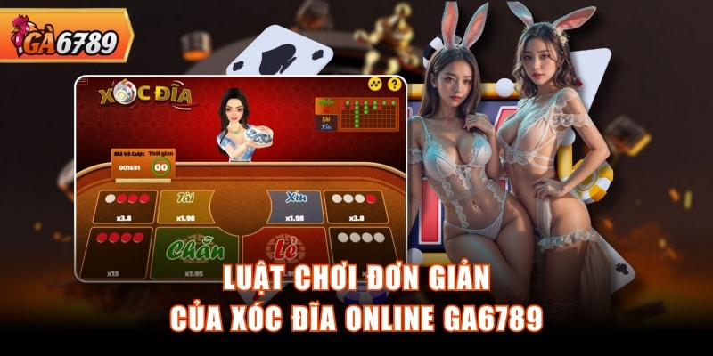 Luật chơi đơn giản của xóc đĩa online GA6789 Luật chơi đơn giản của xóc đĩa online GA6789