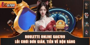 Roulette Online GA6789 - Lối Chơi Đơn Giản, Tiền Về Rộn Ràng