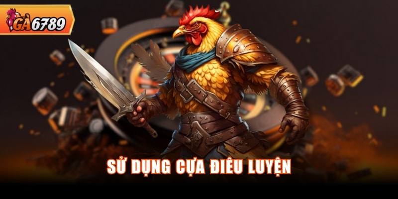 Sử dụng cựa điêu luyện Sử dụng cựa điêu luyện