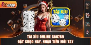 Tài Xỉu Online GA6789 - Đặt Cược Hay, Nhận Tiền Mỏi Tay